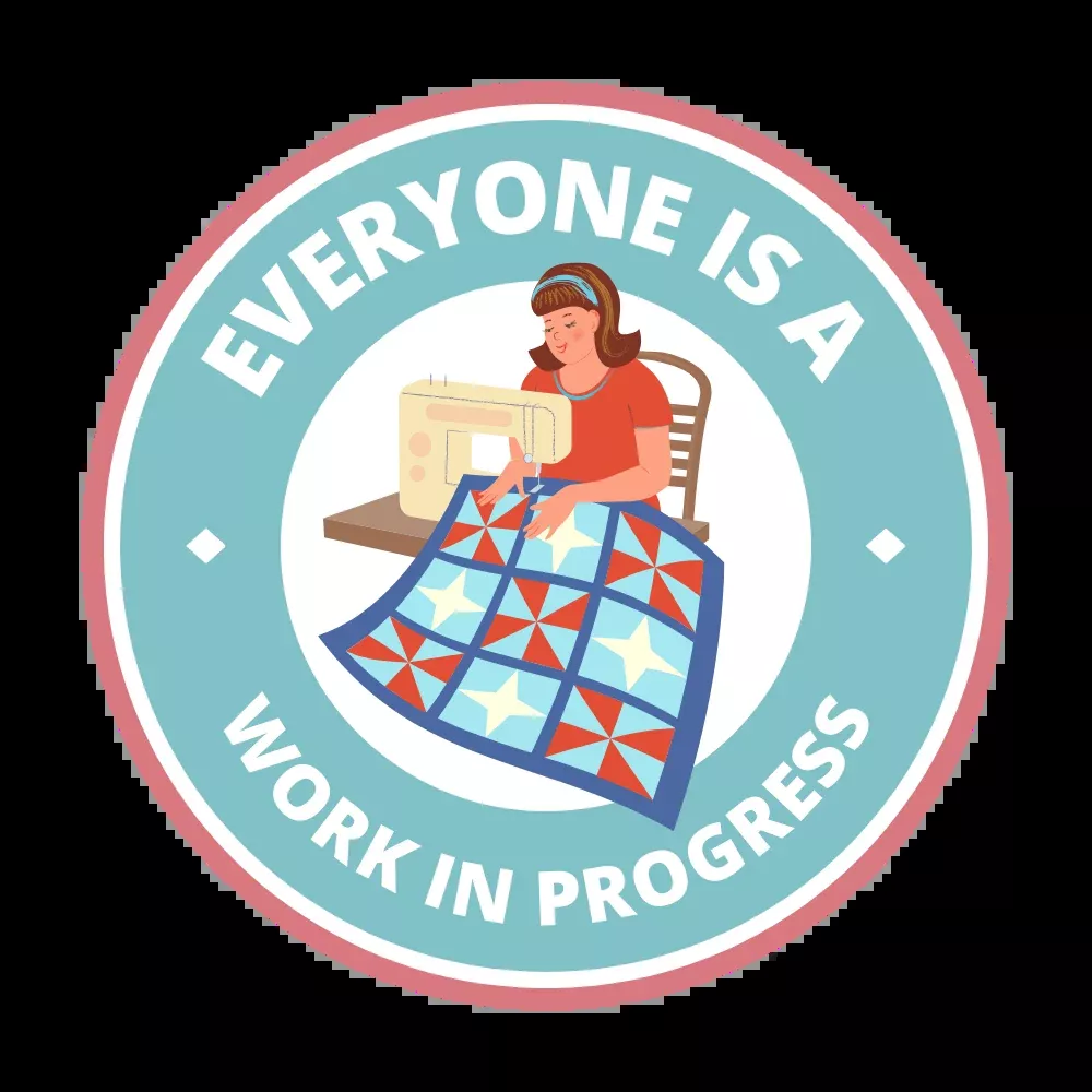 "Everyone is a W.I.P" 2" Sticker